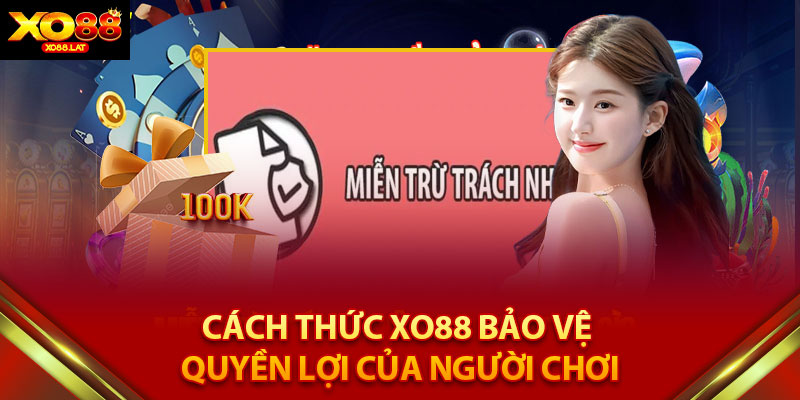 Cách thức XO88 bảo vệ quyền lợi của người chơi